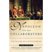Napoleon and His Collaborators: The Making of a Dictatorship