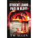 Student Loans Paid In Blood - A Hardboiled Magic Adventure