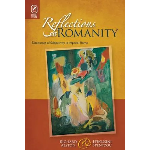 Reflections of Romanity: Discourses of Subjectivity in Imperial Rome