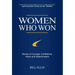 Women Who Won: Stories of Courage, Confidence, Vision and Determination
