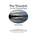 War Wounded: let the healing begin
