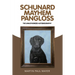 Schunard Mayhem Pangloss: The Unauthorized Autobiography