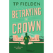 Betraying the Crown