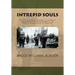 Intrepid Souls: The Story of the Medical Personnel and the Marines of the 1st Provisional Marine Brigade and 1st Marine Division at Pu