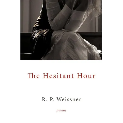The Hesitant Hour: Poems