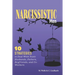 Narcissistic Men: 10 Strategies to Deal With Toxic Husbands, Fathers, Boyfriends, and Co-Workers