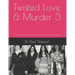 Twisted Love & Murder 3: Charles Manson's Girls, Jodi Arias & Karla Homolka