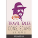 Travel Tales: Cons, Scams & Ripoffs!