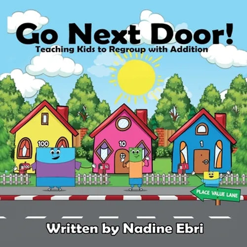 Go Next Door!: Teaching Kids to Regroup with Addition