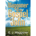 Waggoner on the Gospel of John