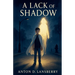 A Lack of Shadow