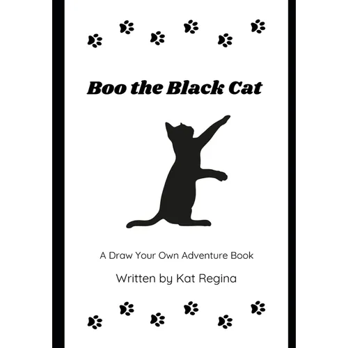 Boo the Black Cat: A Draw Your Own Adventure Book