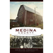 Remembering Medina County: Tales from Ohio's Western Reserve