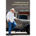 Confessions of an Entrepreneur: Simple Wisdom for Starting, Building, and Running a Business