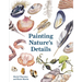 Painting Nature's Details