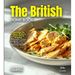 The British Home Cook: Experience the Culinary Richness of the United Kingdom - A European Cuisine Cookbook with 100+ Recipes and Stunning Pictures