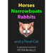 Horses, Narrowboats, Rabbits and a Feral Cat: A personal memoir