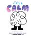 Feel Calm: An Invisible Things Book