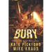 BURY - Melt Book 3: (A Thrilling Post-Apocalyptic Survival Series)