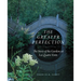 The Greater Perfection: The Story of the Gardens at Les Quatre Vents