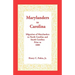Marylanders to Carolina: Migration of Marylanders to North Carolina and South Carolina Prior to 1800