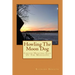 Howling The Moon Dog: Coyote Hunting East Of The Mississippi
