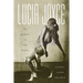 Lucia Joyce: To Dance in the Wake