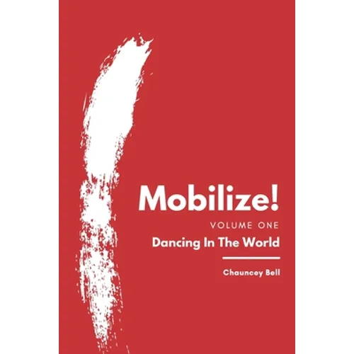 Mobilize!: Dancing In The World