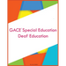 GACE Special Education Deaf Education