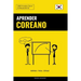 Aprender Coreano - Rápido / Fácil / Eficaz: 2000 Vocablos Claves