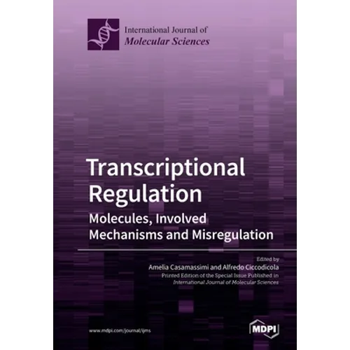 Transcriptional Regulation: Molecules, Involved Mechanisms and Misregulation