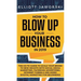How to Blow Up Your Business in 2019: The Go-To Guide to Scale Your Brand to New Heights with Social Media Marketing, Facebook Advertising, Internet F