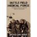 Battle Field Medical Force - Planning for 21St Century Medical Readiness