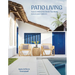 Patio Living: Spaces Around the World That Blend Indoors and Outdoors