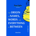 The Origin of Names, Words and Everything in Between: Volume II