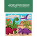 Dinosaurs: A Children's Coloring Book that Features Fun Dinosaurs for Kids Ages 4 Years Old and up