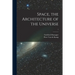 Space, the Architecture of the Universe; 1