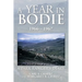 A Year in Bodie: A Park Ranger's Diary