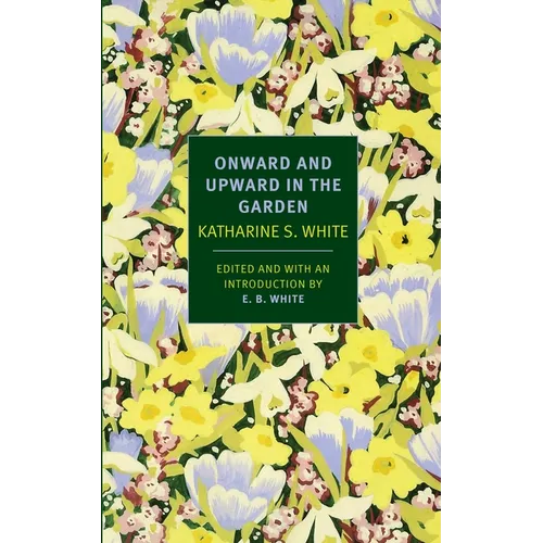 Onward and Upward in the Garden