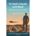 To Hell's Mouth and Back: Pilgrimage, suffering and hope