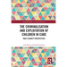 The Criminalisation and Exploitation of Children in Care: Multi-Agency Perspectives