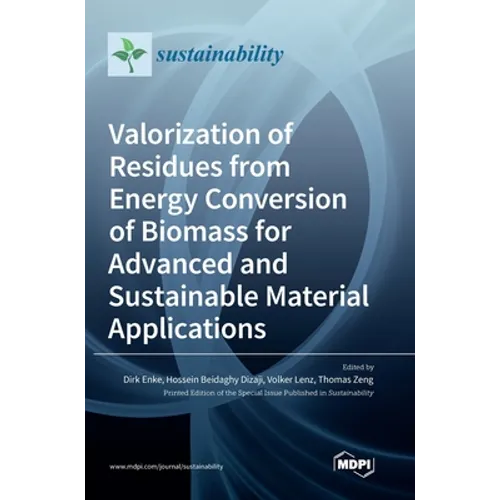 Valorization of Residues from Energy Conversion of Biomass for Advanced and Sustainable Material Applications