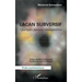 Lacan subversif: Quelques pensées intempestives