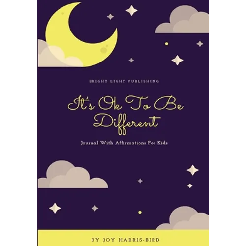 It's Ok To Be Different: Journal With Affirmations For Kids