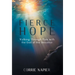 Fierce Hope: Walking Through Pain with the God of the Universe
