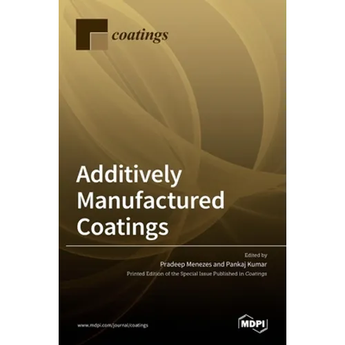 Additively Manufactured Coatings