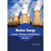 Nuclear Energy: Concepts, Techniques and Applications