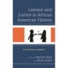 Lament and Justice in African American History: By the Rivers of Babylon