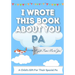 I Wrote This Book About You Pa: A Child's Fill in The Blank Gift Book For Their Special Pa Perfect for Kid's 7 x 10 inch