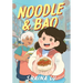Noodle & Bao: A Graphic Novel